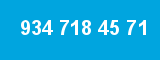 934 718 45 71